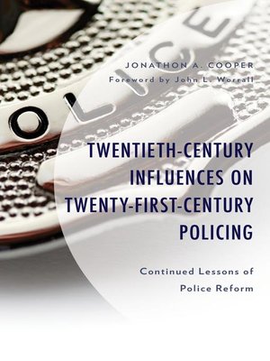 cover image of Twentieth-Century Influences on Twenty-First-Century Policing